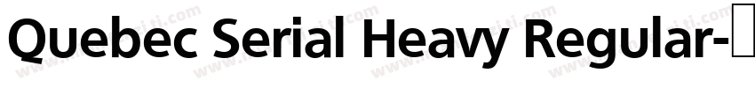 Quebec Serial Heavy Regular字体转换